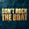 Don’t Rock the Boat