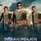 Indian Police Force | इंडियन पुलिस फोर्स