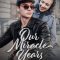 Our Miracle Years | Unsere wunderbaren Jahre