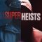 Super Heists