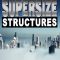 Supersize Structures