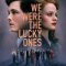 We Were the Lucky Ones