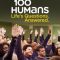 100 Humans: Life’s Questions. Answered.