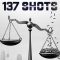 137 Shots