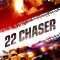 22 Chaser