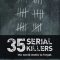 35 Serial Killers the World Wants to Forget