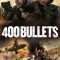 400 Bullets