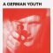 A German Youth | Une jeunesse allemande