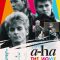 a-ha: The Movie