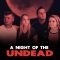 A Night of the Undead