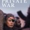 A Private War