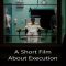 A Short Film About Execution