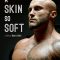 A Skin So Soft | Ta peau si lisse