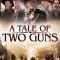 A Tale of Two Guns