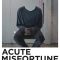 Acute Misfortune