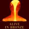 Alive in Bronze