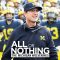 All or Nothing: The Michigan Wolverines