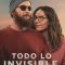 All That Is Invisible | Todo lo invisible