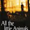 All the Little Animals