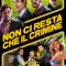 All You Need is Crime | Non ci resta che il crimine