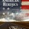 American Heretics: The Politics of the Gospel