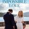 An Impossible Love | Un amour impossible