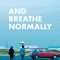 And Breathe Normally | Andið eðlilega