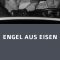 Angels of Iron | Engel aus Eisen