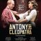 Antony and Cleopatra – Live at Shakespeare’s Globe