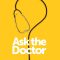 Ask the Doctor