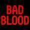 Bad Blood