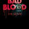 Bad Blood: The Movie