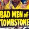 Bad Men of Tombstone