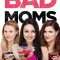 Bad Moms