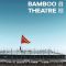 Bamboo Theatre | 戲棚