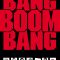 Bang, Boom, Bang | Bang Boom Bang – Ein todsicheres Ding