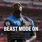 Beast Mode On