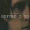 Before I Go | Antes de Irme