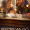 Before We Go