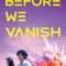 Before We Vanish | 散歩する侵略者