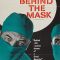 Behind the Mask