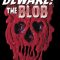 Beware! The Blob