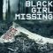 Beyond the Headlines: Black Girl Missing