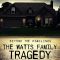 Beyond the Headlines: The Watts Family Tragedy