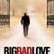 Big Bad Love