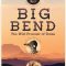 Big Bend: The Wild Frontier of Texas