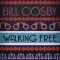 Bill Cosby: Walking Free