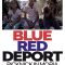 Blue / Red / Deport | Blue / Red / Deport – Picnic in Moria