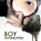 Boy Interrupted