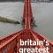 Britain’s Greatest Bridges